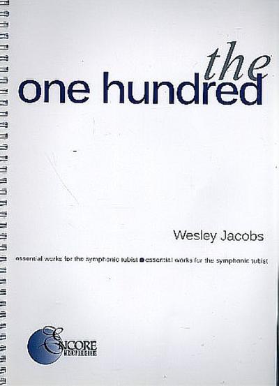 The one hundred essential Worksfor the symphonic Tubist