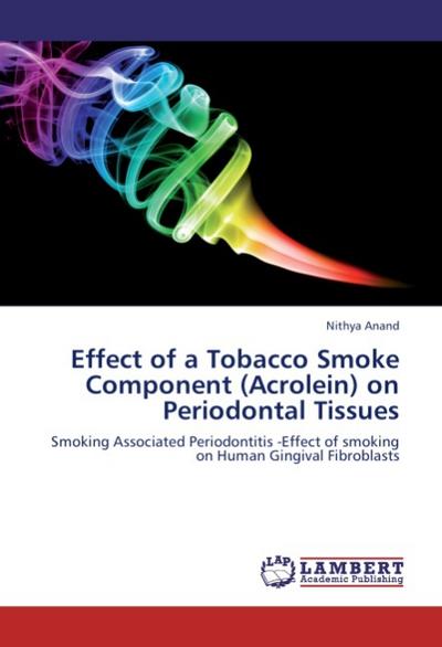 Effect of a Tobacco Smoke Component (Acrolein) on Periodontal Tissues