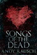 Songs Of The Dead