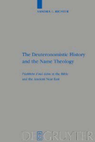 The Deuteronomistic History and the Name Theology
