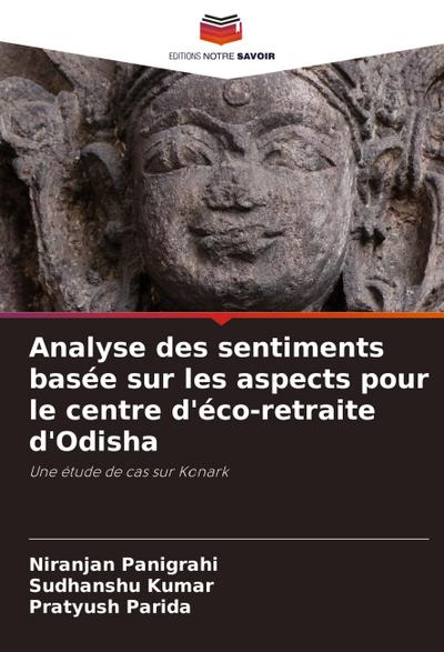 Analyse des sentiments basée sur les aspects pour le centre d’éco-retraite d’Odisha