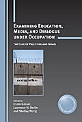 Examining Education, Media, and Dialogue under Occupation
