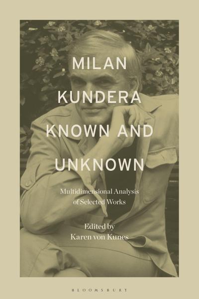 Milan Kundera Known and Unknown