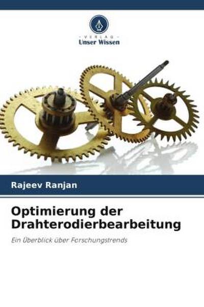 Optimierung der Drahterodierbearbeitung