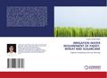 IRRIGATION WATER REQUIREMENT OF PADDY, WHEAT AND SUGARCANE