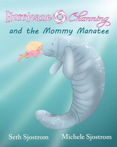 Hurricane Channing and the Mommy Manatee