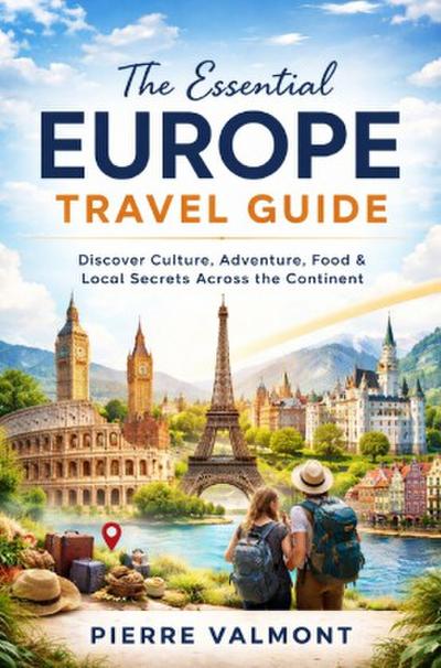The Essential Europe Travel Guide
