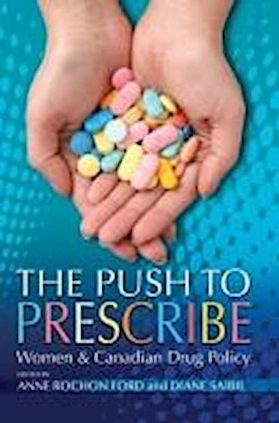The Push to Prescribe