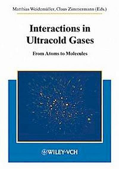 Interaction in Ultracold Gases