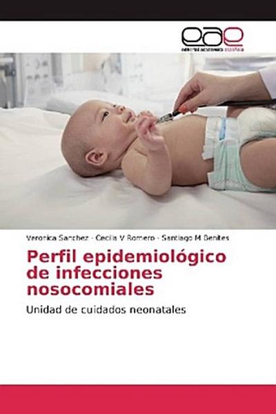 Perfil epidemiológico de infecciones nosocomiales