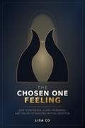 The Chosen One Feeling