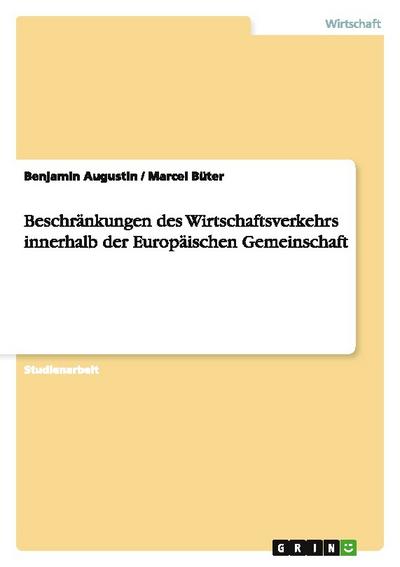 Beschränkungen des Wirtschaftsverkehrs innerhalb der Europäischen Gemeinschaft