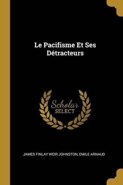 Le Pacifisme Et Ses Détracteurs