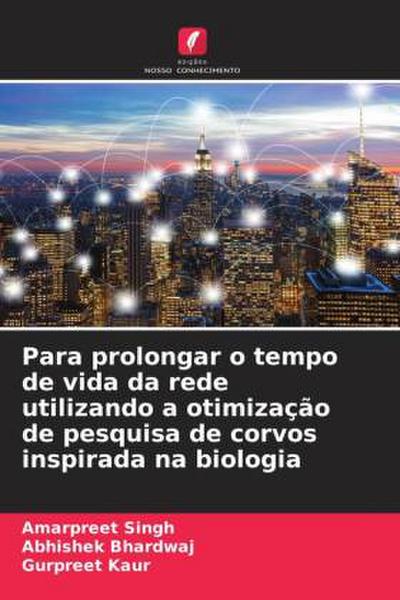 Para prolongar o tempo de vida da rede utilizando a otimização de pesquisa de corvos inspirada na biologia