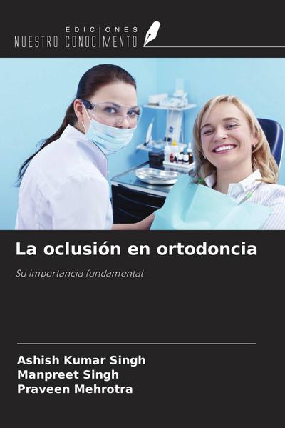 La oclusión en ortodoncia