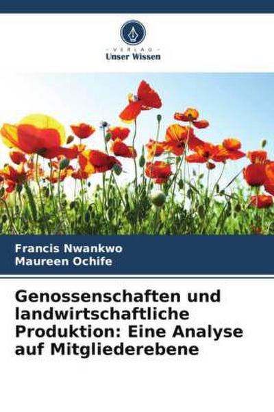 Genossenschaften und landwirtschaftliche Produktion: Eine Analyse auf Mitgliederebene