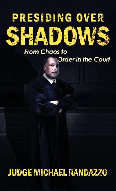 Presiding Over Shadows