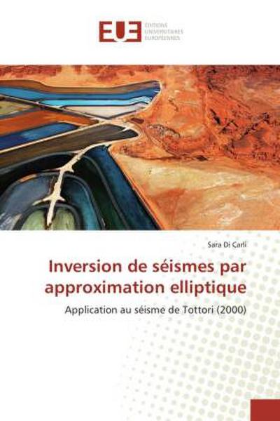 Inversion de séismes par approximation elliptique