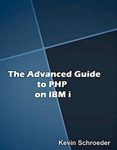 Advanced Guide to PHP on IBM i