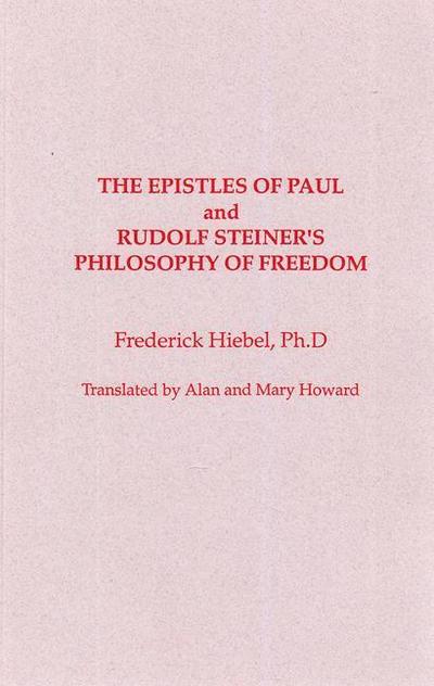 The Epistles of Saint Paul and Rudolf Steiner’s Philosophy of Freedom
