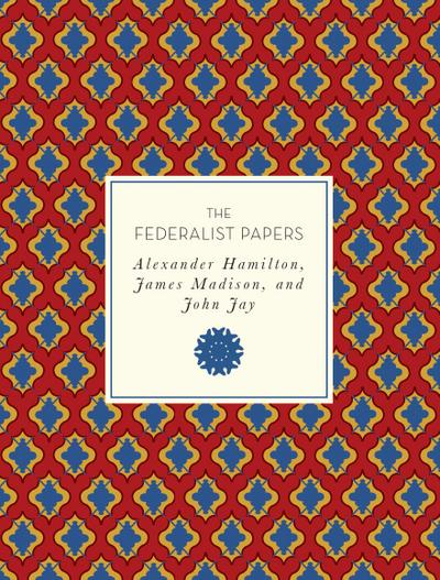 The Federalist Papers