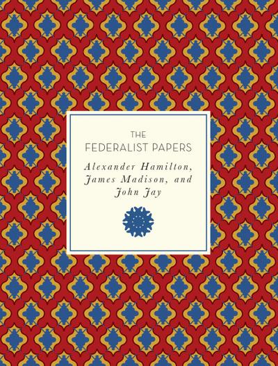 The Federalist Papers