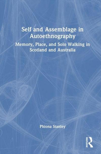 Self and Assemblage in Autoethnography