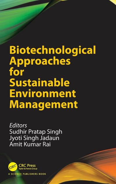 Biotechnological Approaches for Sustainable Environment Management
