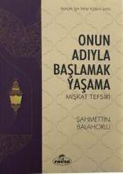 Onun Adiyla Baslamak Yasama