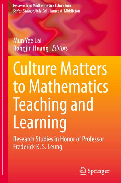 Culture Matters to Mathematics Teaching and Learning