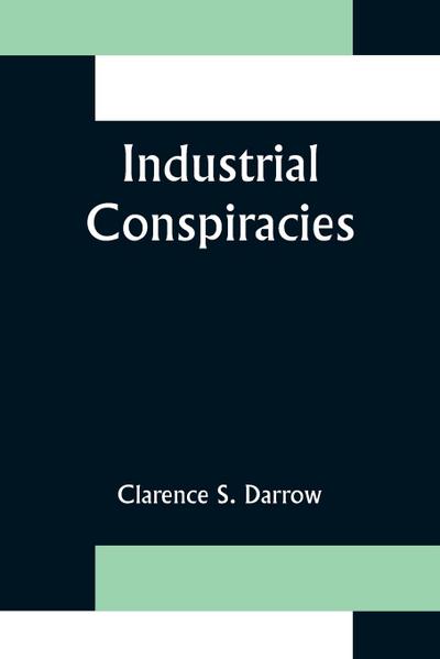 Industrial Conspiracies