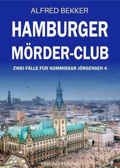 Hamburger Mörder-Club: Zwei Fälle für Kommissar Jörgensen 4