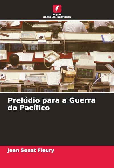 Prelúdio para a Guerra do Pacífico