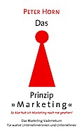 Das Prinzip "Marketing" - So klar hab ich Marketing noch nie gesehen!