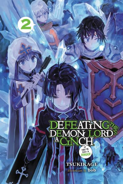 Defeating the Demon Lord’s a Cinch (If You’ve Got a Ringer), Vol. 2