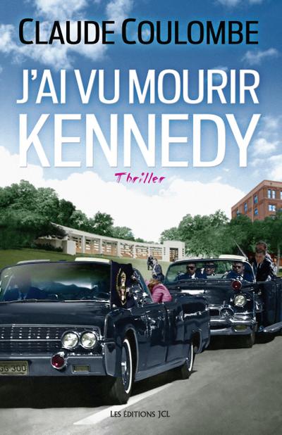 J’ai vu mourir Kennedy