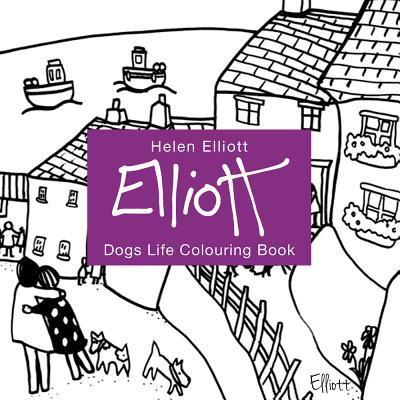 Helen Elliott Dog’s Life Colouring Book