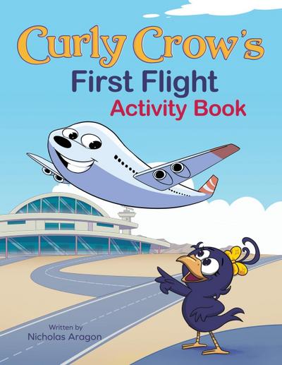 Curly Crow’s First Flight Activity Book