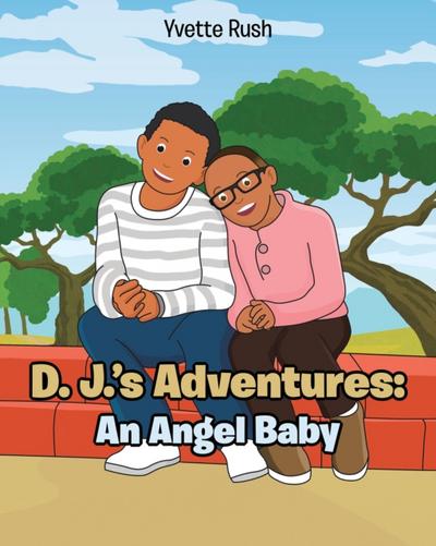 D. J.’s Adventures: An Angel Baby