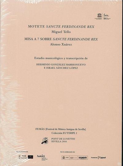 Motete Sancte Ferdinande Rex Misa a 7 sobre sobre sancte Ferdinande rex