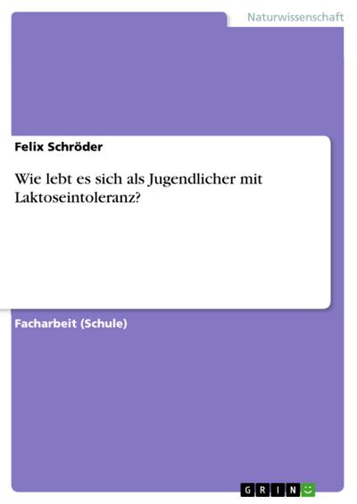 Wie lebt es sich als Jugendlicher mit Laktoseintoleranz?