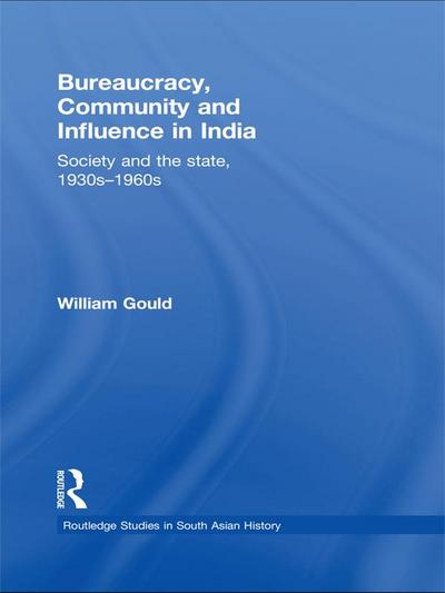 Bureaucracy, Community and Influence in India