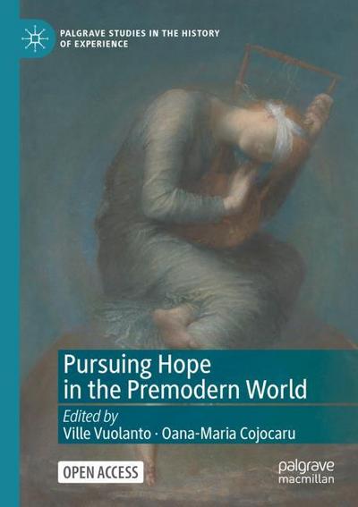 Pursuing Hope in the Premodern World