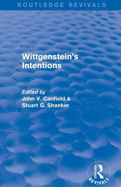 Wittgenstein’s Intentions (Routledge Revivals)