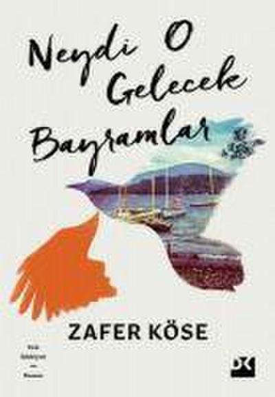 Neydi O Gelecek Bayramlar