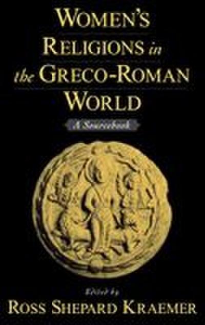 Women’s Religions in the Greco-Roman World