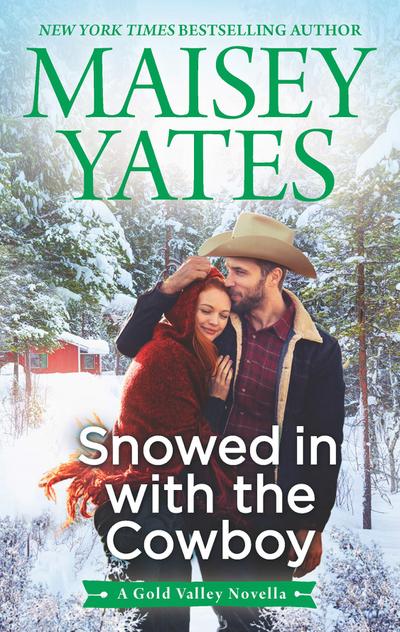 Snowed In With The Cowboy / A Tall, Dark Cowboy Christmas: Snowed in with the Cowboy (A Gold Valley Novel) / A Tall, Dark Cowboy Christmas