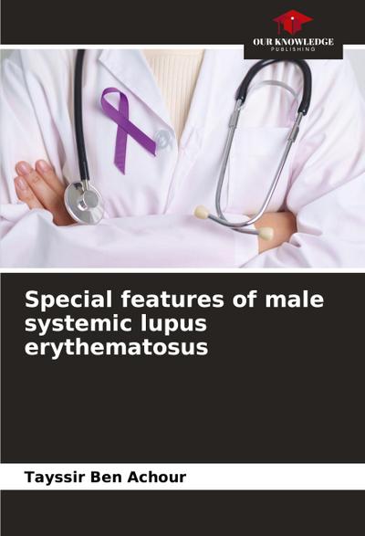 Special features of male systemic lupus erythematosus