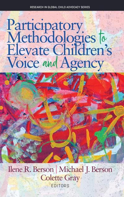 Participatory Methodologies to Elevate Children’s Voice and Agency