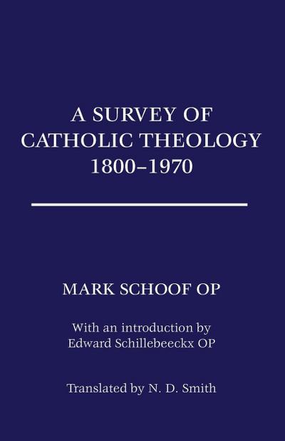 A Survey of Catholic Theology, 1800-1970